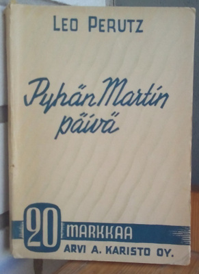 Leo Perutz: Pyhän Martin päivä, Karisto 1935. 200 s.