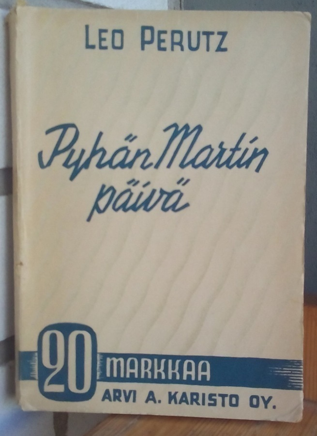 Leo Perutz: Pyhän Martin päivä, Karisto 1935. 200 s.