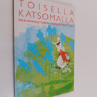 Senni Jyrkiäinen : Toisella katsomalla : maahanmuuttajist... - pikkukuva 1