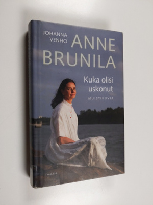 Johanna Venho ym. : Kuka olisi uskonut : muistikuvia