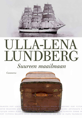 Ulla-Lena Lundberg - Suureen maailmaan (sid.)