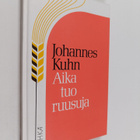 Johannes Kuhn : Aika tuo ruusuja - pikkukuva 1