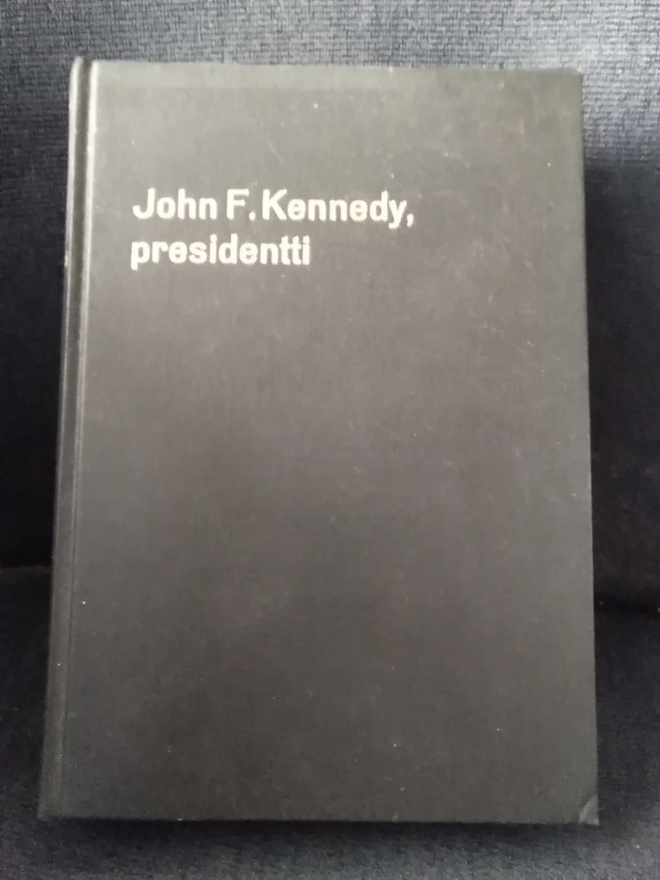 Hugh Sidey: John F. Kennedy, presidentti
