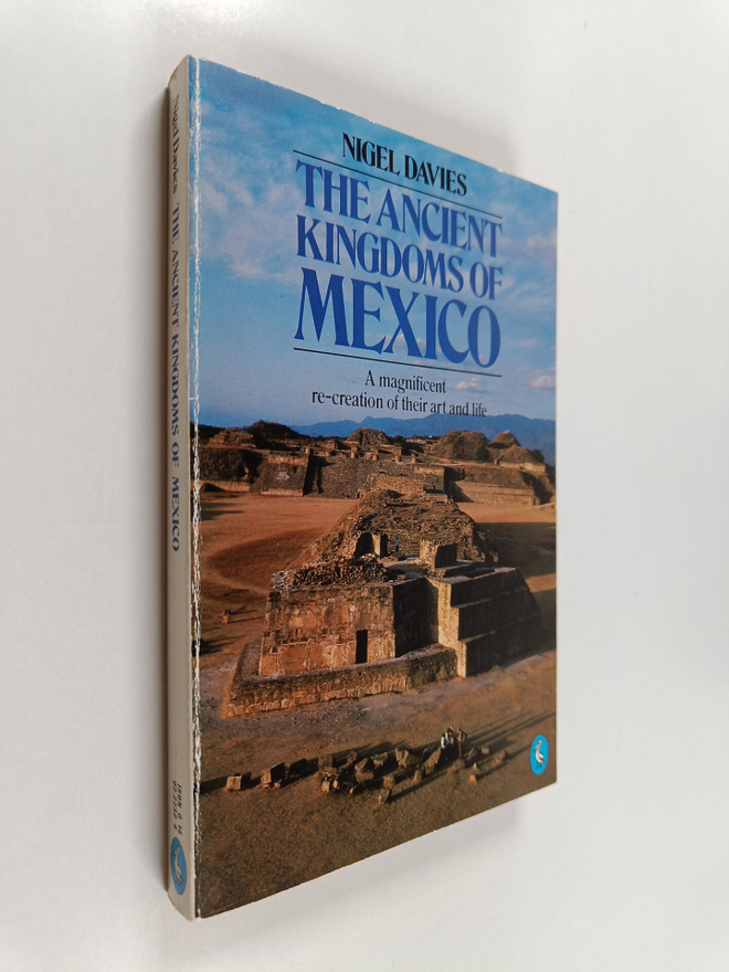 Nigel Davies : The ancient kingdoms of Mexico