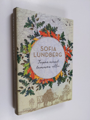 Sofia Lundberg : Tapaa minut tammen alla