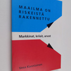Vesa Kanniainen : Maailma on riskeistä rakennettu : markk... - pikkukuva 1