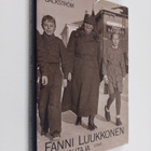 Maija-Liisa Bäckström : Fanni Luukkonen : lottajohtaja - pikkukuva 1