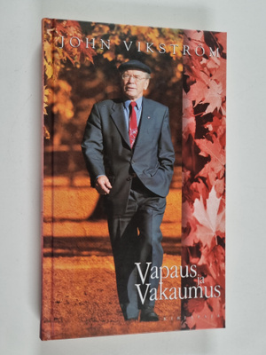 John Vikström : Vapaus ja vakaumus