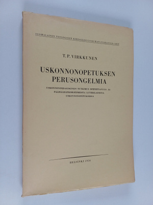 T. P. Virkkunen : Uskonnonopetuksen perusongelmia : Uskon...