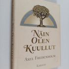 Axel Fredenholm : Näin olen kuullut = Iti maya srutam : m... - pikkukuva 1