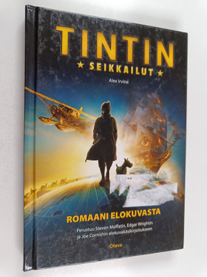 Alex Irvine : Tintin seikkailut : romaani elokuvasta