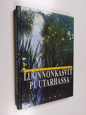 Pentti Alanko : Luonnonkasvit puutarhassa