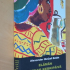 Alexander McCall Smith : Elämän kirkas keskipäivä - pikkukuva 1