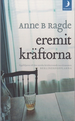 Anne B. Ragde: Eremitkräftorna