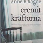 Anne B. Ragde: Eremitkräftorna - pikkukuva 1
