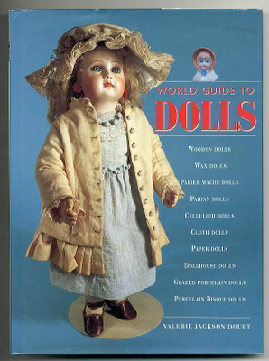 Valerie Jackson Douet: World Guide to Dolls