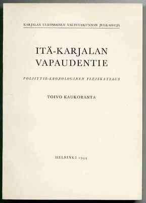 Toivo Kaukoranta: Itä-Karjalan vapaudentie (1.p.,1944)