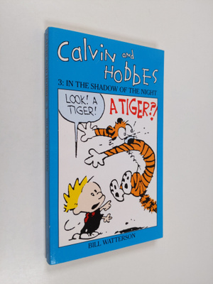 Bill Watterson : Calvin and Hobbes. 3 : In the shadow of ...