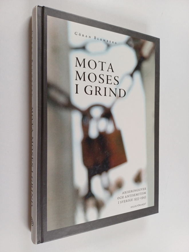 Goran Blomberg : Mota Moses i grind : ariseringsiver och ...