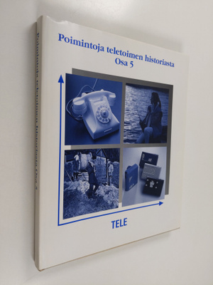 Poimintoja teletoimen historiasta Osa 5
