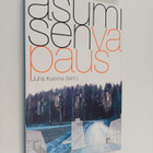 Juha (toim.) Kuisma : Asumisen vapaus - pikkukuva 1