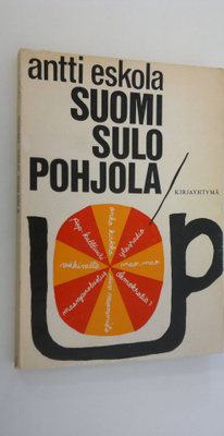 Antti Eskola : Suomi sulo Pohjola