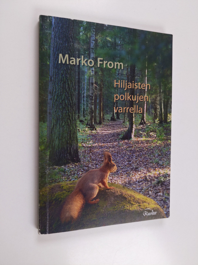 Marko From : Hiljaisten polkujen varrella (signeerattu, t...