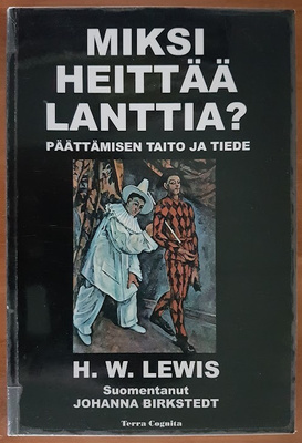 H. W. Lewis: Miksi heittää lanttia?
