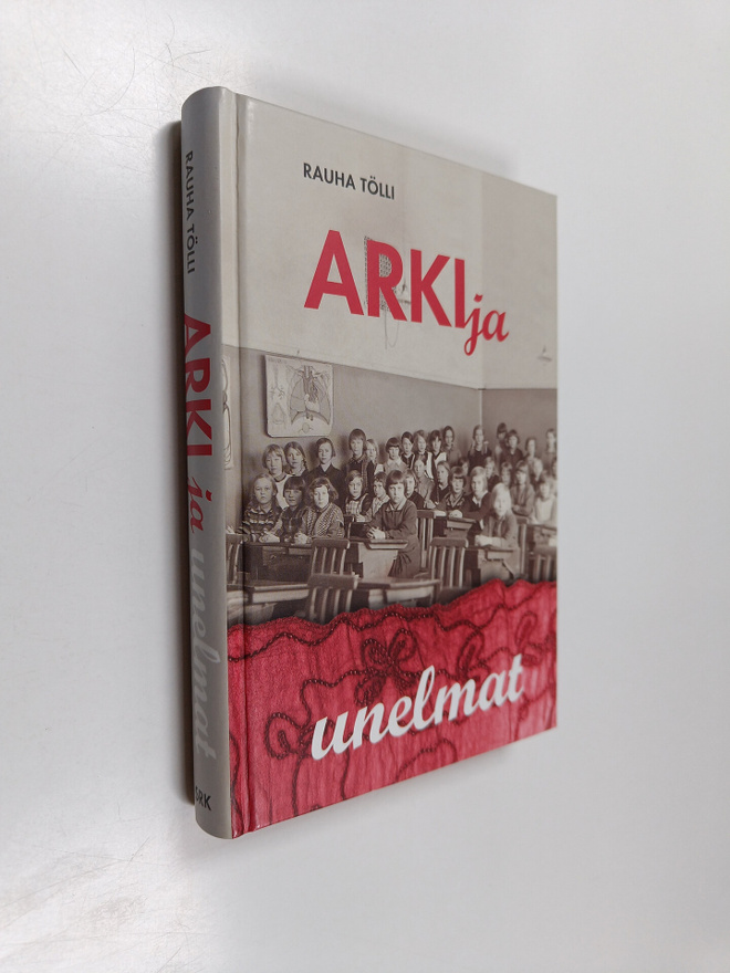 Rauha Tölli : Arki ja unelmat