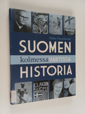 Pekka Tuomikoski : Suomen historia kolmessa vartissa