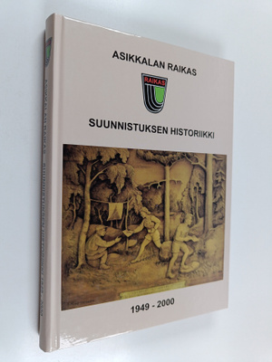 Martti Kemppi ym. : Asikkalan Raikas - suunnistuksen hist...