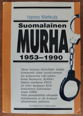 Hannes Markkula: Suomalainen murha 1953-1990