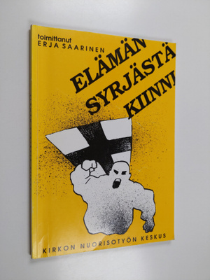 Erja (toim.) Saarinen : Elämän syrjästä kiinni