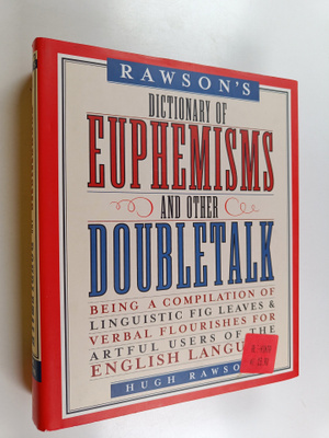 Hugh Rawson : Rawson's Dictionary of Euphemisms and Other...