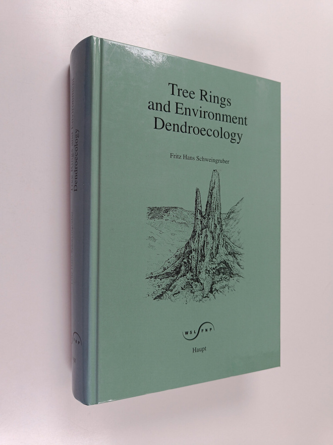 Fritz Hans Schweingruber : Tree rings and environment den...