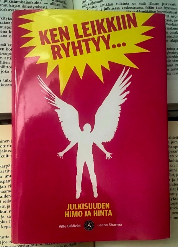 Ken leikkiin ryhtyy... julkisuuden himo ja hinta (sid.)