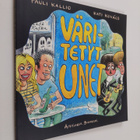 Pauli Kallio : Väritetyt unet - pikkukuva 1