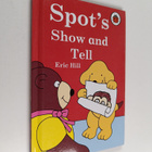 Eric Hill : Spot's Show and Tell - pikkukuva 1