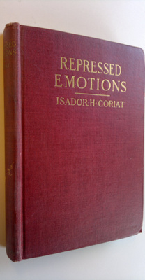 Isador H. Coriat : Repressed emotions