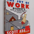 Scott Adams : The joy of work : Dilbert's guide to findin... - pikkukuva 1
