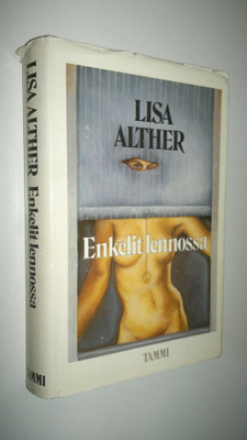 Lisa Alther : Enkelit lennossa