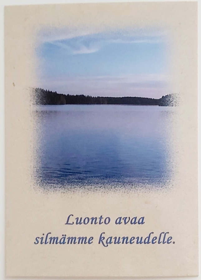 "Luonto avaa silmämme kauneudelle."-KULKEMATON POSTIKORTTI