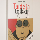 Tuomas Kyrö: Taide ja tolkku - pikkukuva 1