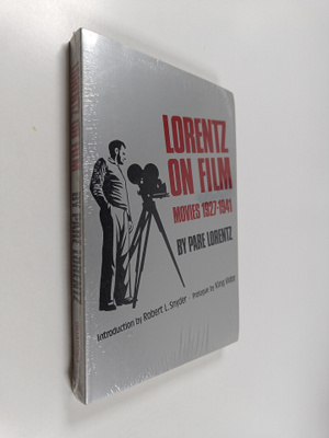 Pare Lorentz : Lorentz on Film : Movies 1927-1941