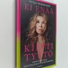Tuija Pehkonen : Ei enää kiltti tyttö - pikkukuva 1