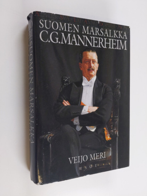 Veijo Meri : C. G. Mannerheim, Suomen marsalkka