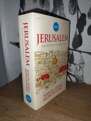 Jerusalem - Kaupungin elämäkerta - Simon Sebag Montefiori