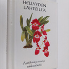 Hellyyden lähteillä : ajatuksia ja runoja rakkaudesta - pikkukuva 1