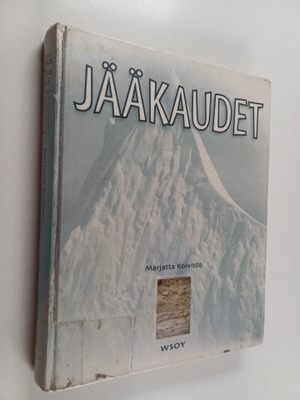 Marjatta (toim.) Koivisto : Jääkaudet