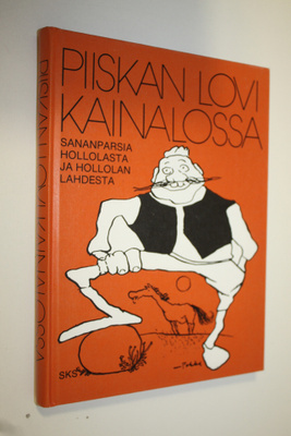 Mika (toim.) Siren : Piiskan lovi kainalossa : sananparsi...